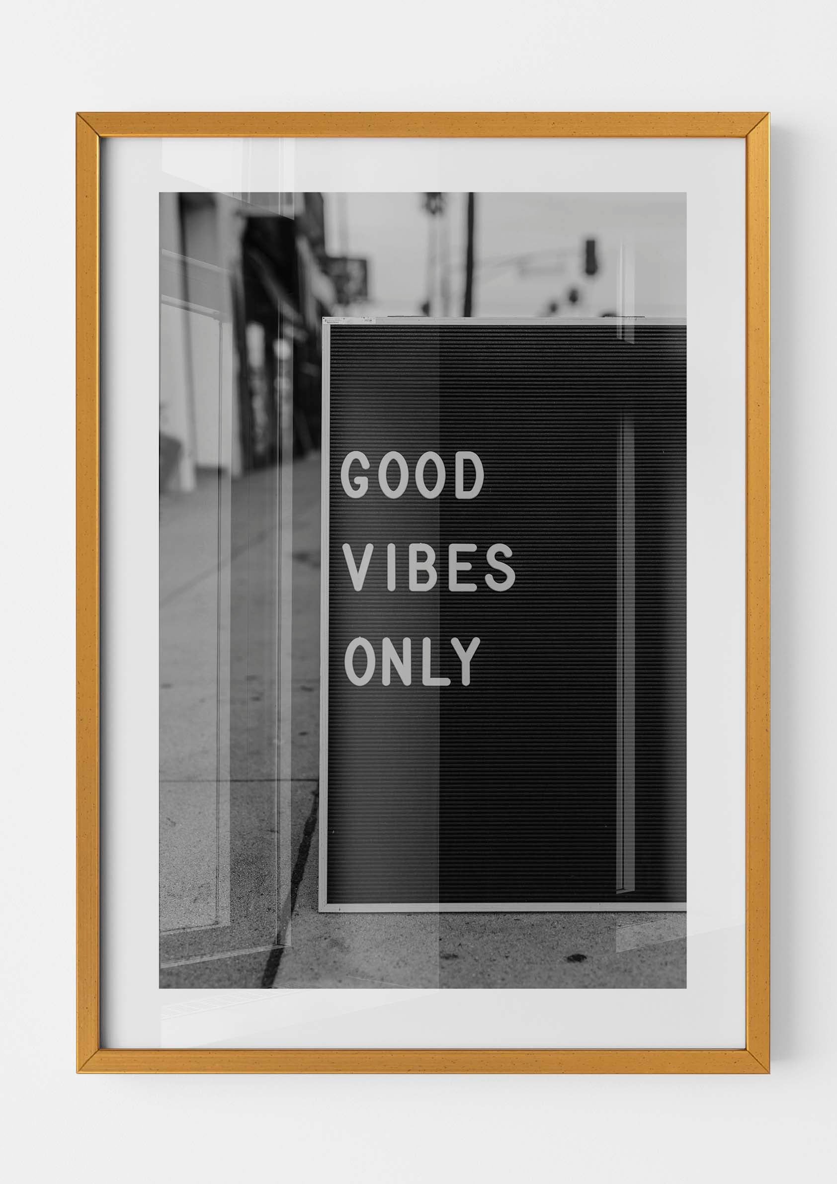 Good Vibes Only