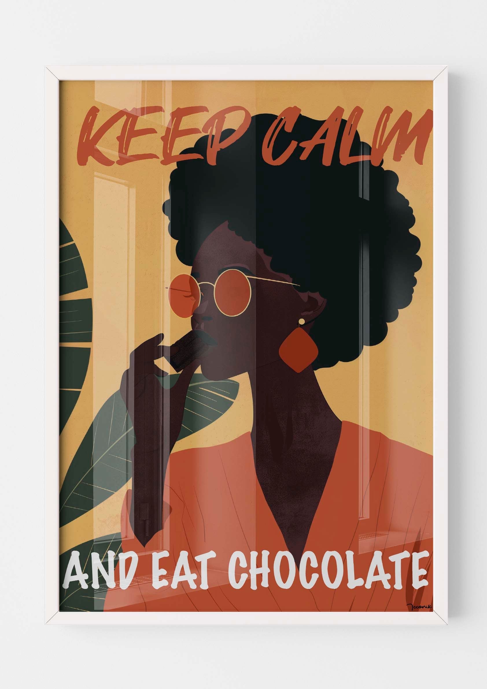 Keep calm and eat chocolate