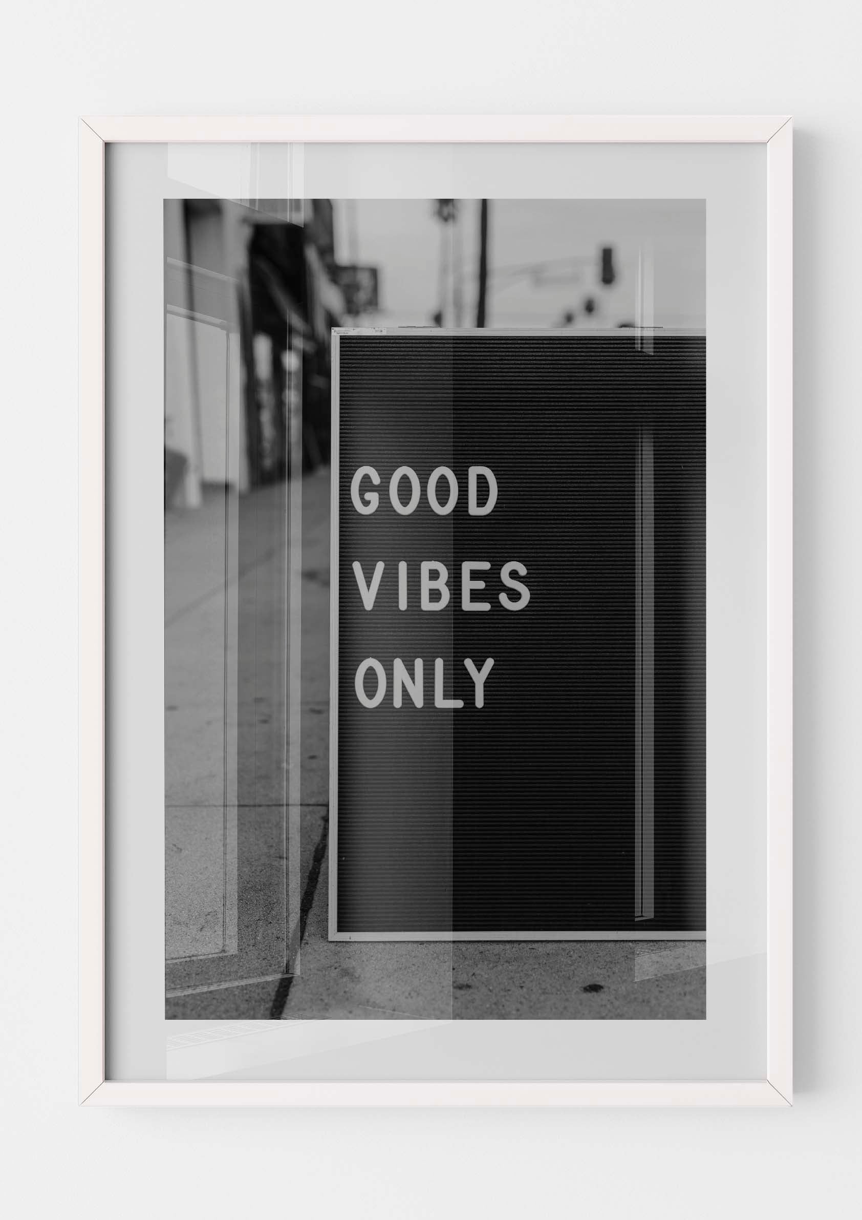 Good Vibes Only