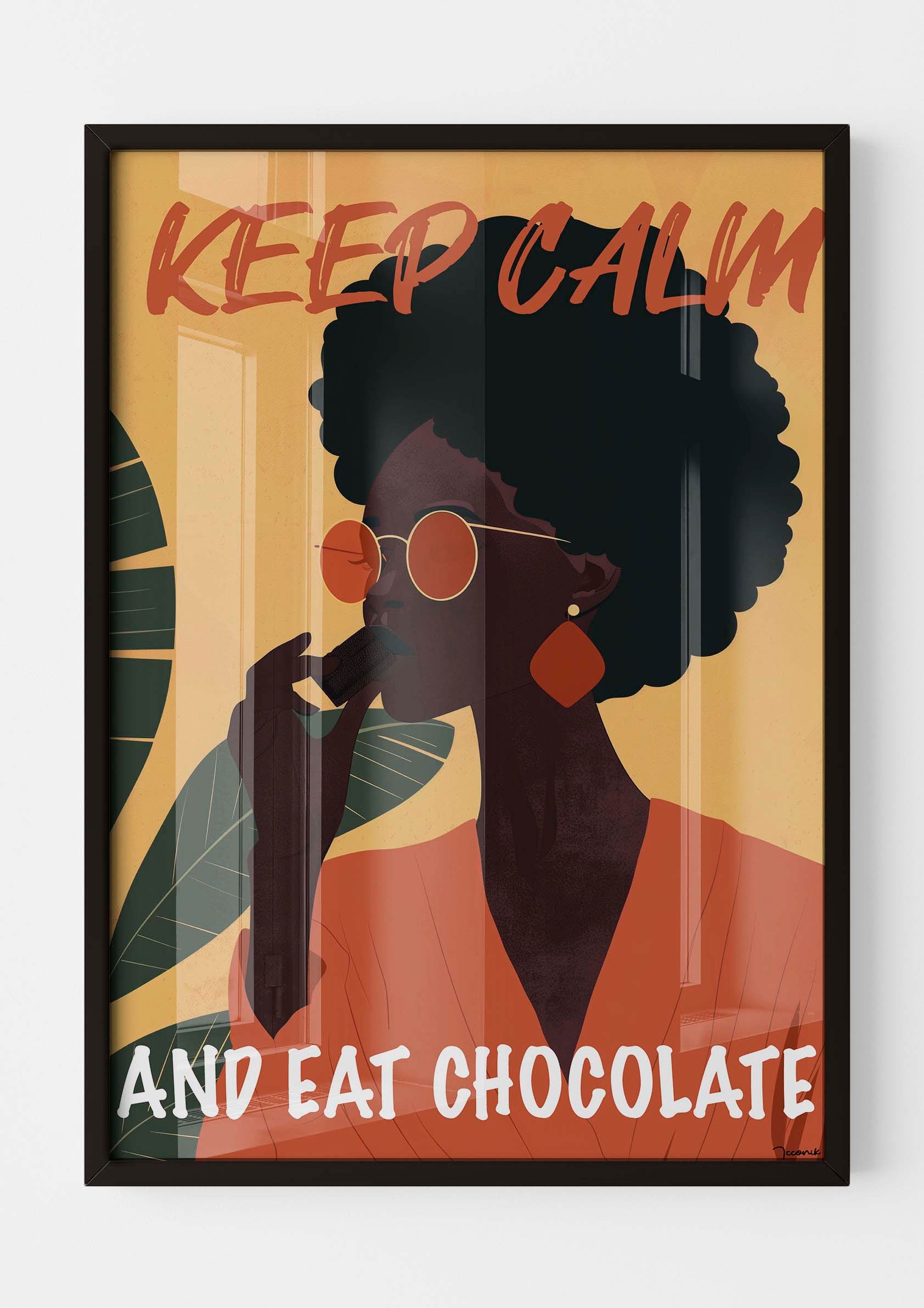 Keep calm and eat chocolate