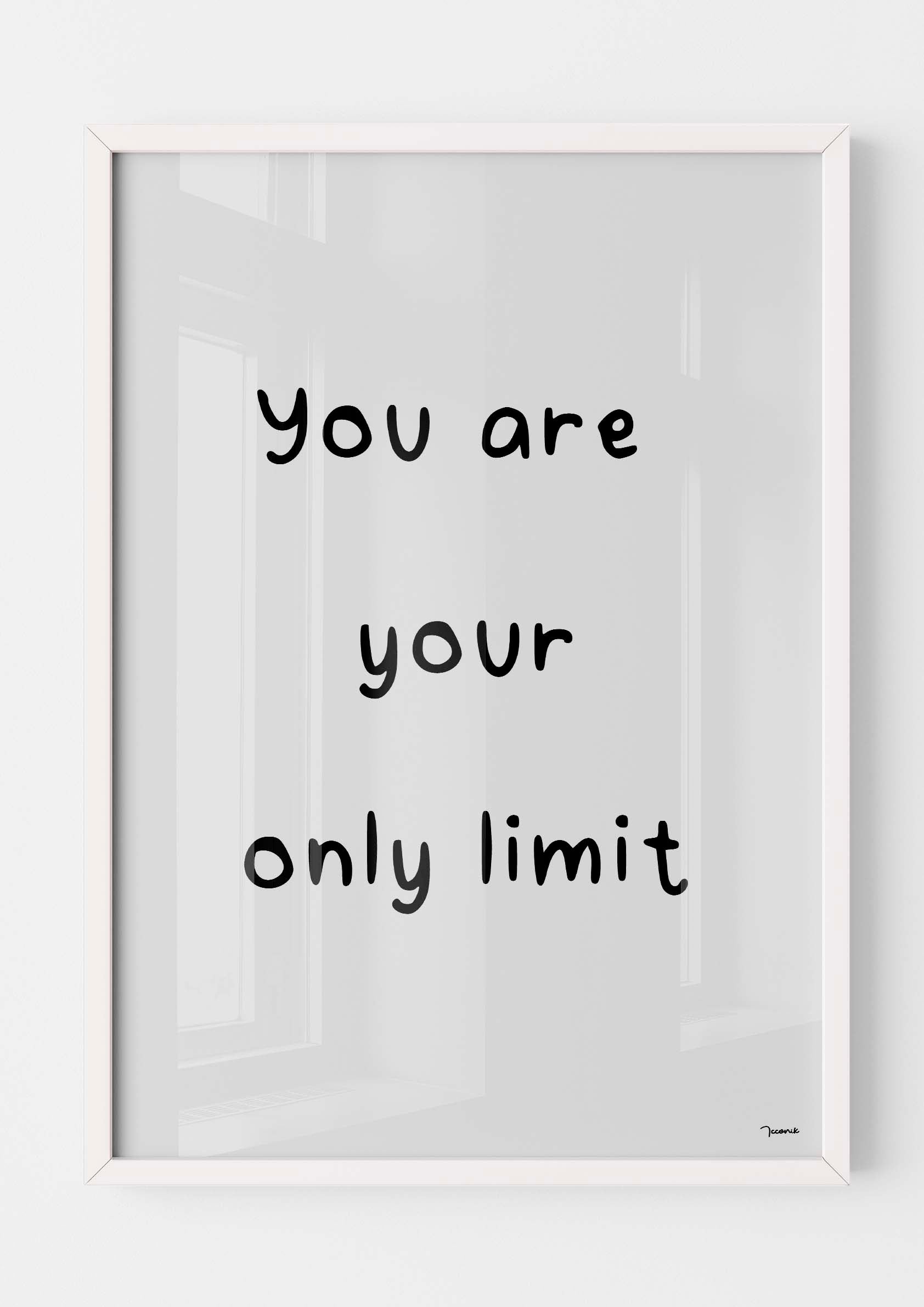 You are your only limit