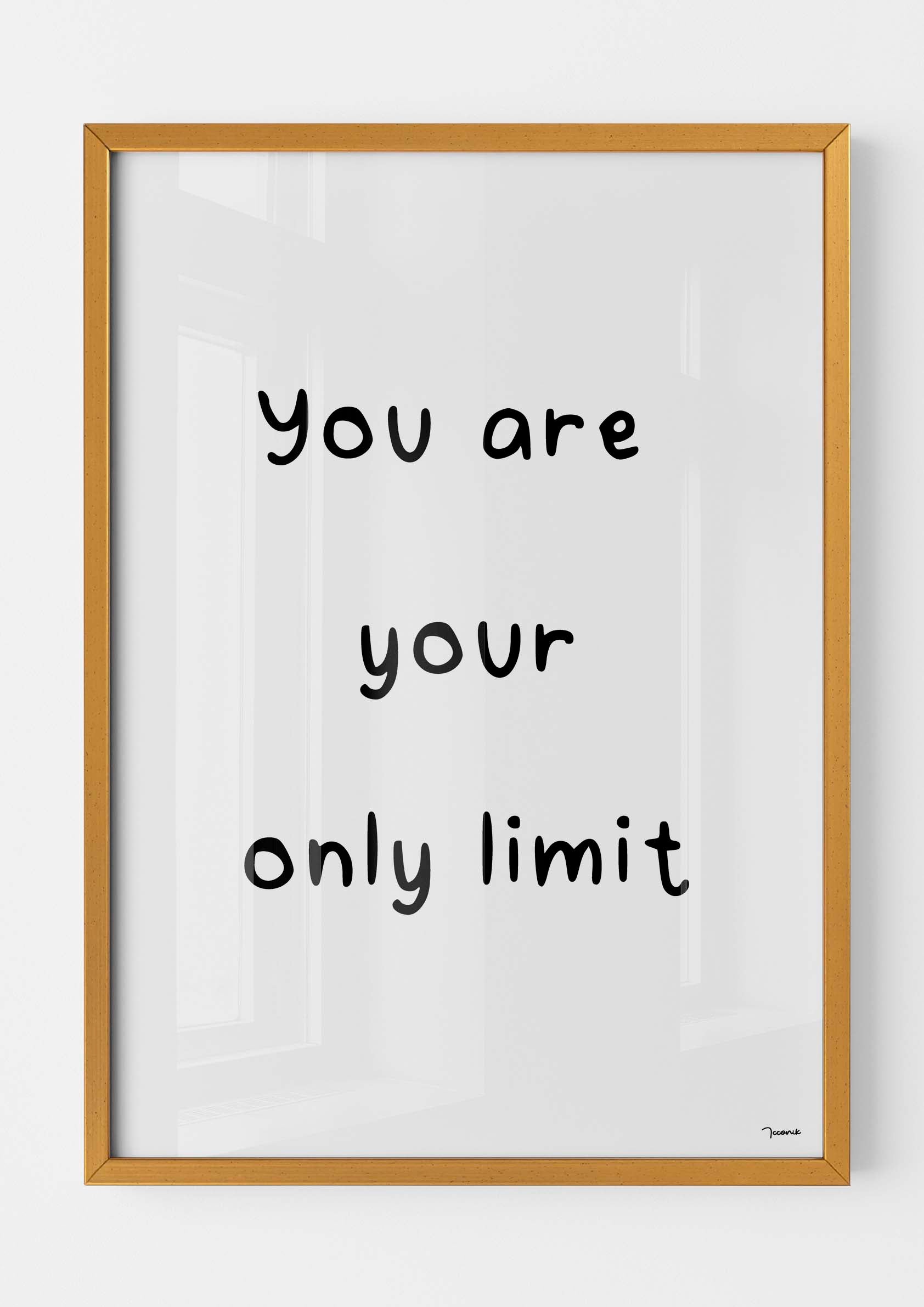 You are your only limit
