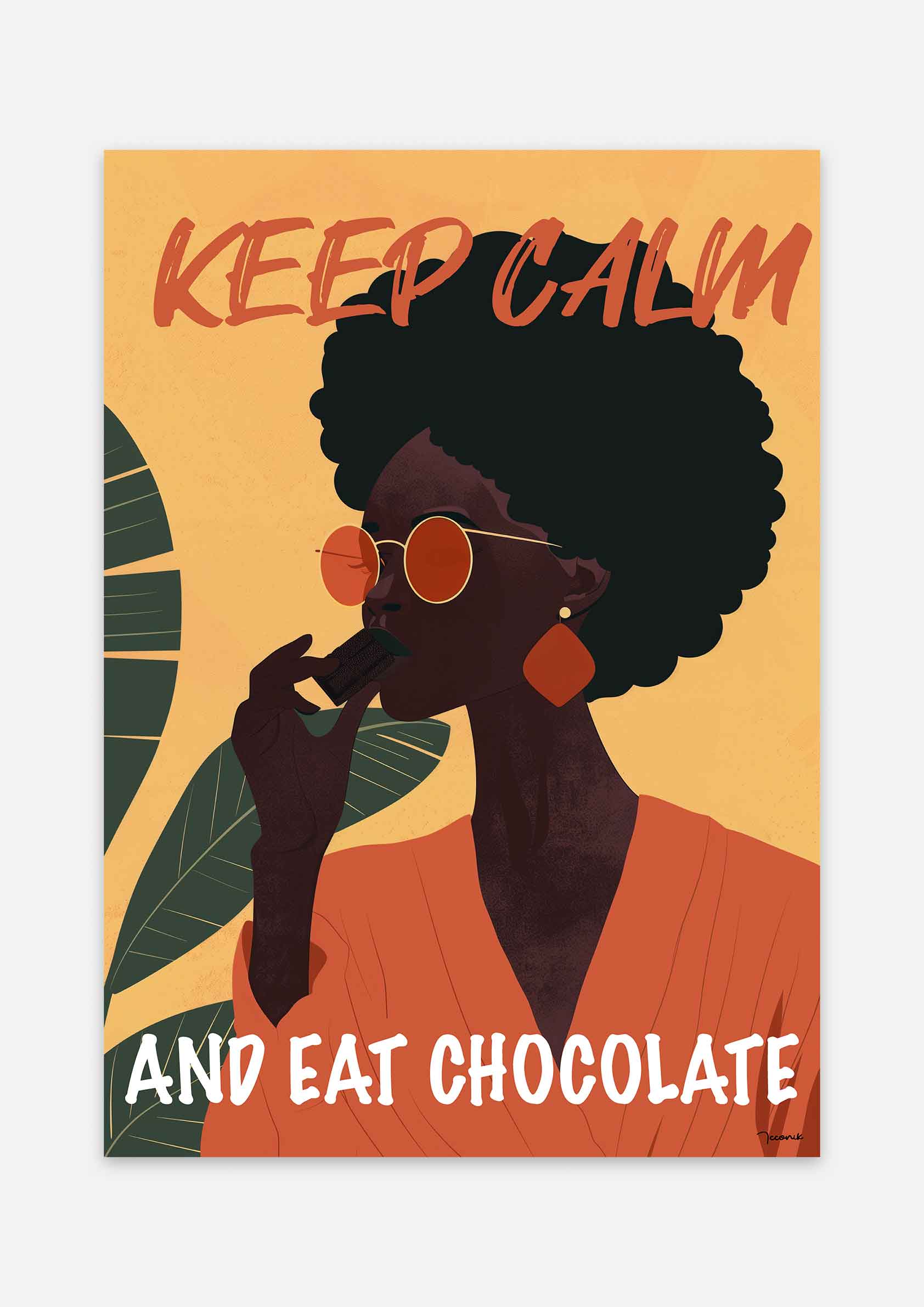 Keep calm and eat chocolate