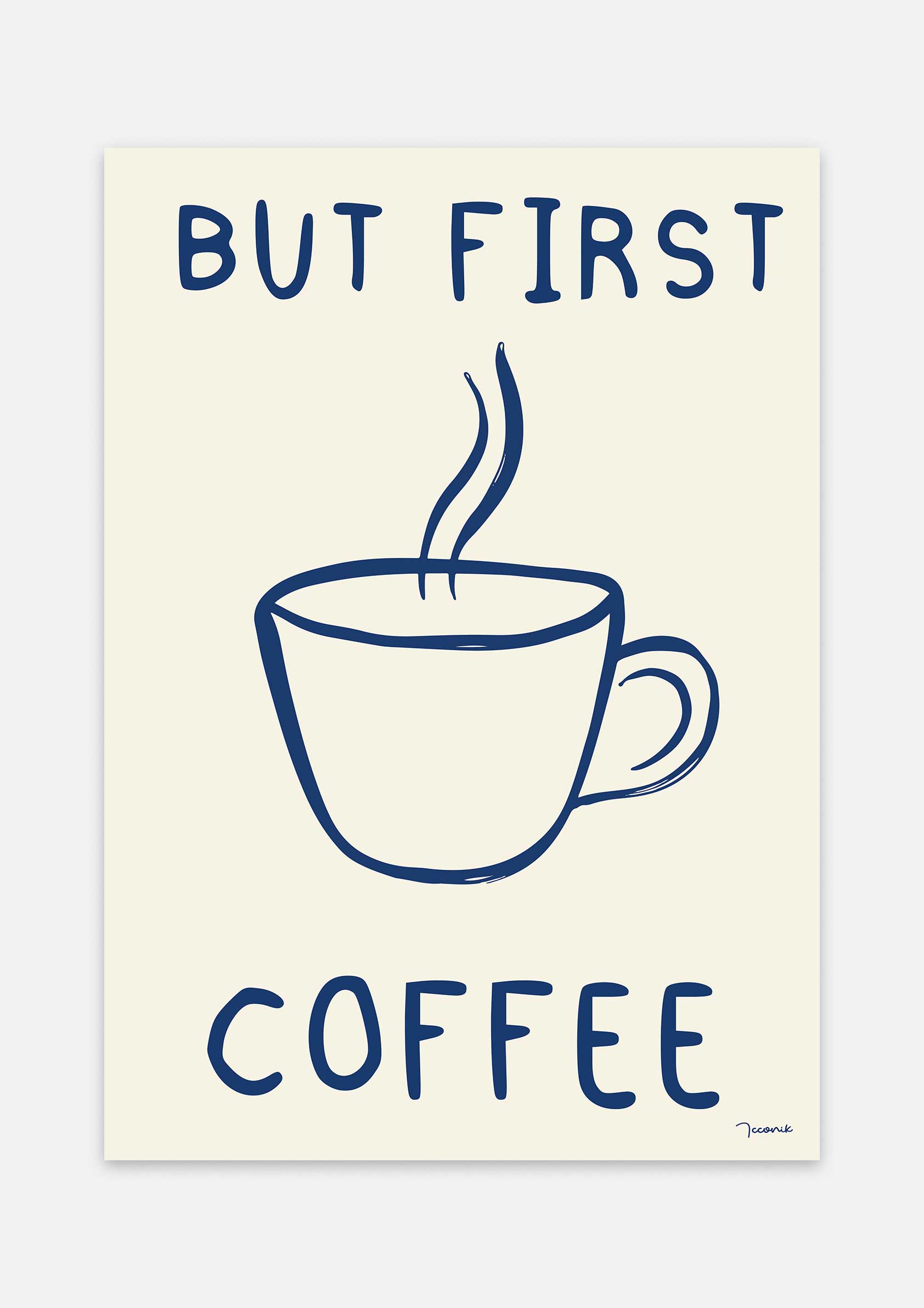 But First Coffee